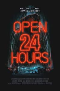 смотреть Открыто 24 часа (2018) на киного