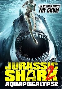 смотреть Акула юрского периода 2: Аквапокалипсис (2021) на киного